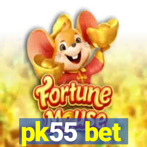 pk55 bet
